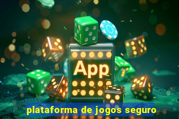 plataforma de jogos seguro